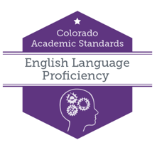 Colorado Academic Standards. English Language Proficiency.