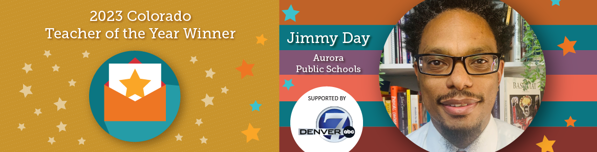 2023 Colorado Teacher of the Year Winner Jimmy Day Aurora Public Schools Supported by Denver7