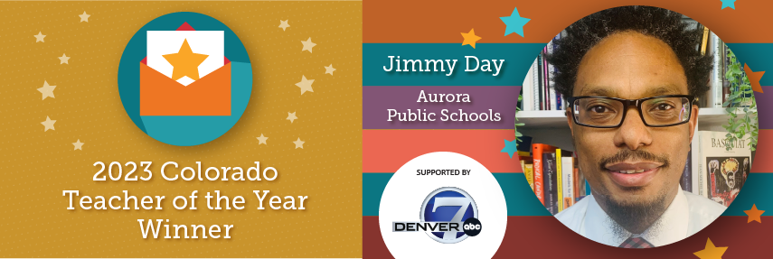 2023 Colorado Teacher of the Year Winner Jimmy Day Aurora Public Schools Supported by Denver7
