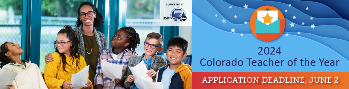 2024 Colorado Teacher of the Year Application deadline June 2