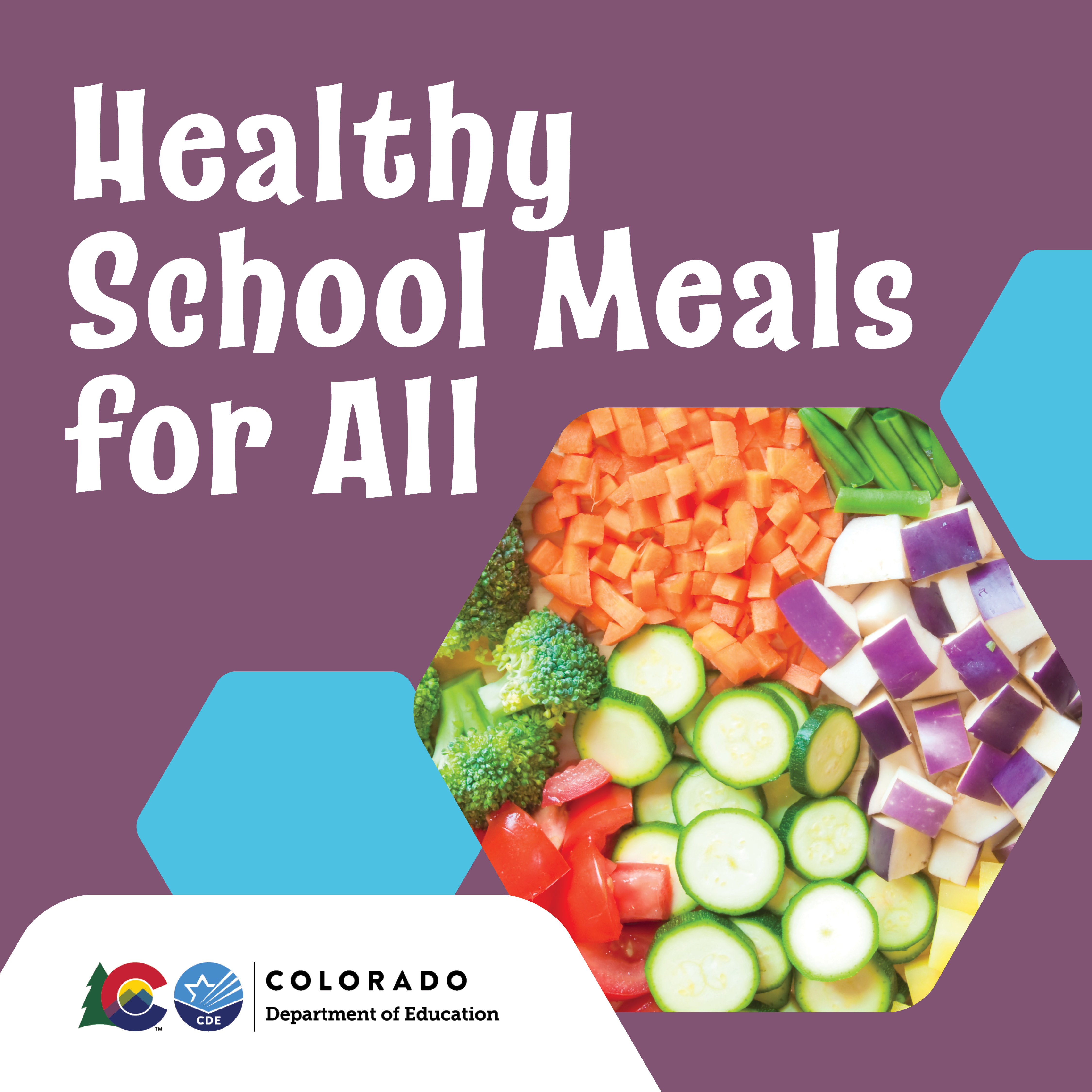  Healthy School Meals Colorado Department of Education social media image with text and veggies