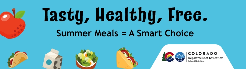 Tasty, Healthy, Free; Summer Meals = A Smart Choice