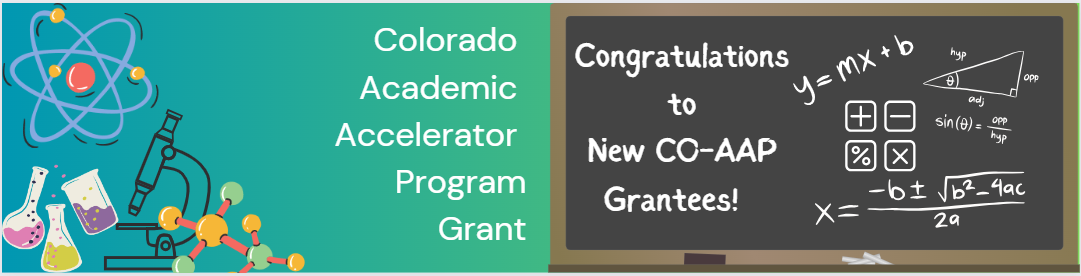 Colorado Academic Accelerator Program (CO-AAP) Grantee Congratulations Banner