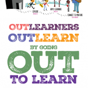 image says Out Learners outlearn by going out to learn